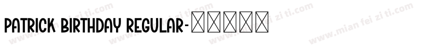 Patrick Birthday Regular字体转换